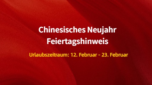 🎉Hinweis zu den Feiertagen zum Chinesischen Neujahr 2026